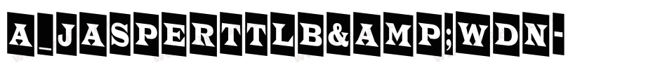 a_JasperTtlB&WDn字体转换