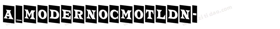 a_ModernoCmOtlDn字体转换