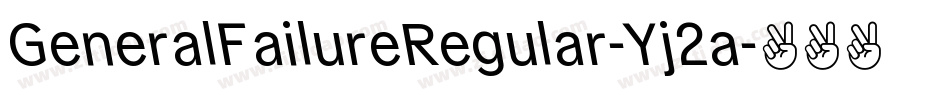 GeneralFailureRegular-Yj2a字体转换