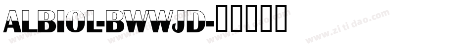 Albiol-BWWjd字体转换