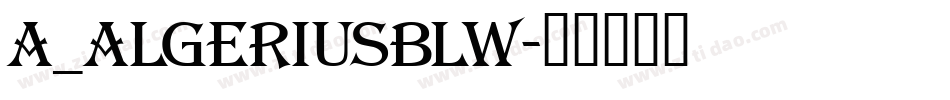 a_AlgeriusBlw字体转换