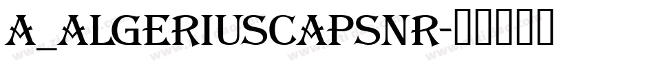 a_AlgeriusCapsNr字体转换