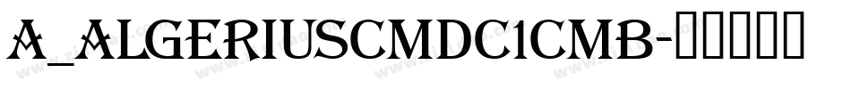 a_AlgeriusCmDc1Cmb字体转换