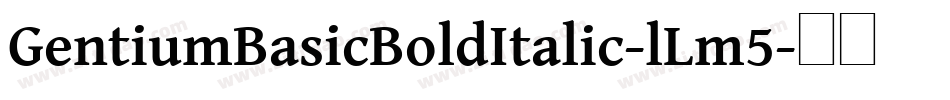 GentiumBasicBoldItalic-lLm5字体转换