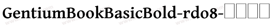 GentiumBookBasicBold-rdo8字体转换