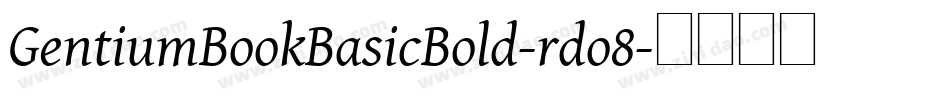 GentiumBookBasicBold-rdo8字体转换