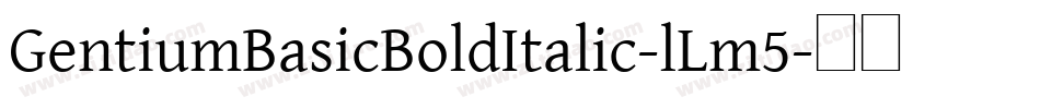 GentiumBasicBoldItalic-lLm5字体转换