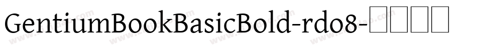 GentiumBookBasicBold-rdo8字体转换