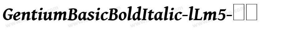 GentiumBasicBoldItalic-lLm5字体转换