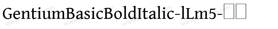 GentiumBasicBoldItalic-lLm5字体转换