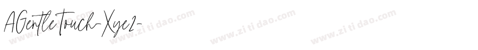 AGentleTouch-Xye2字体转换