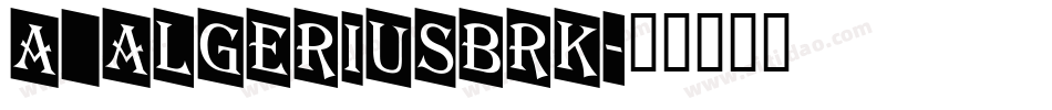 a_AlgeriusBrk字体转换