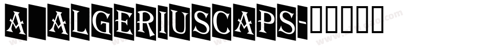 a_AlgeriusCaps字体转换