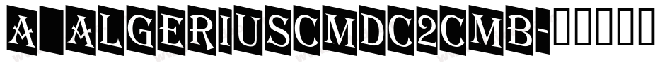 a_AlgeriusCmDc2Cmb字体转换