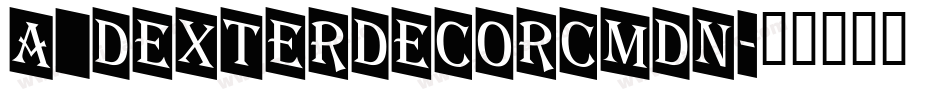 a_DexterDecorCmDn字体转换