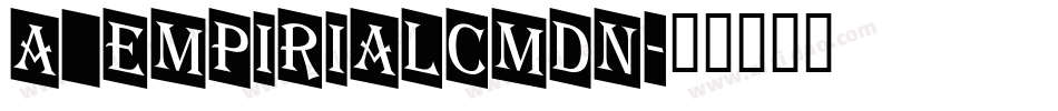 a_EmpirialCmDn字体转换
