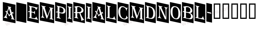 a_EmpirialCmDnObl字体转换