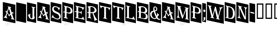 a_JasperTtlB&WDn字体转换