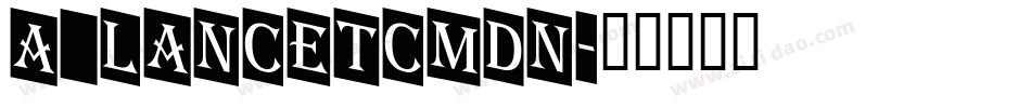 a_LancetCmDn字体转换