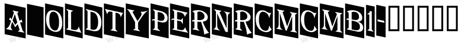 a_OldTyperNrCmCmb1字体转换
