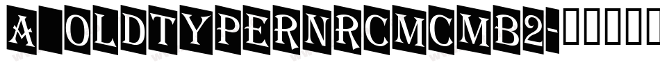 a_OldTyperNrCmCmb2字体转换