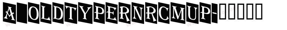 a_OldTyperNrCmUp字体转换