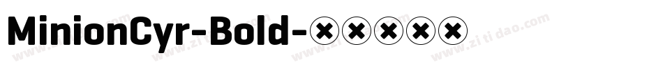 MinionCyr-Bold字体转换
