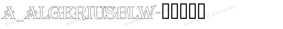 a_AlgeriusBlw字体转换