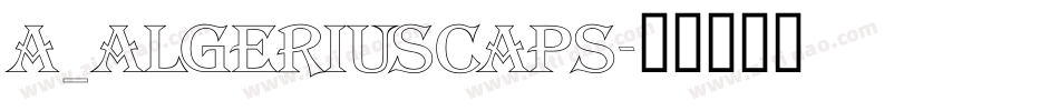 a_AlgeriusCaps字体转换
