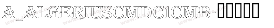 a_AlgeriusCmDc1Cmb字体转换