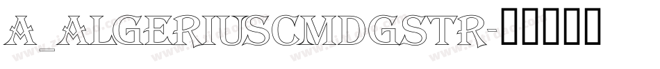 a_AlgeriusCmDgStr字体转换