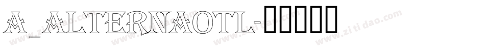 a_AlternaOtl字体转换
