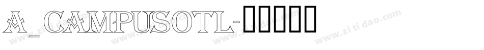 a_CampusOtl字体转换