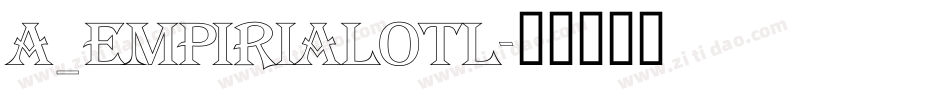 a_EmpirialOtl字体转换