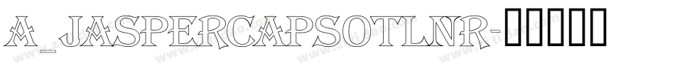 a_JasperCapsOtlNr字体转换
