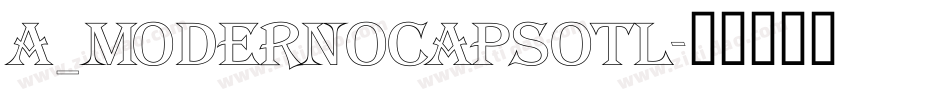 a_ModernoCapsOtl字体转换