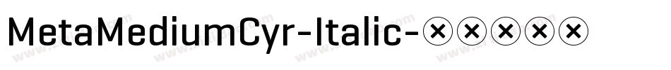 MetaMediumCyr-Italic字体转换