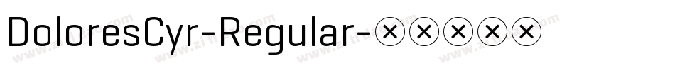 DoloresCyr-Regular字体转换