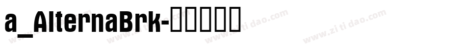 a_AlternaBrk字体转换