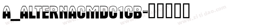 a_AlternaCmDc1Cb字体转换
