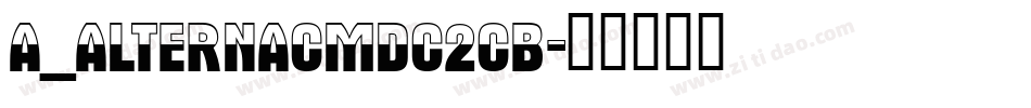 a_AlternaCmDc2Cb字体转换