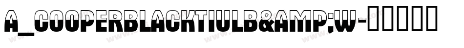 a_CooperBlackTiulB&W字体转换
