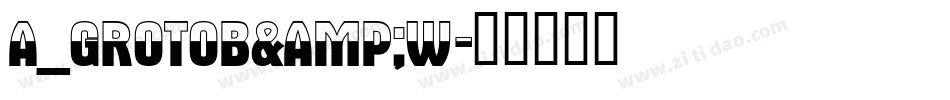 a_GrotoB&W字体转换