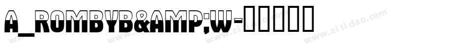 a_RombyB&W字体转换