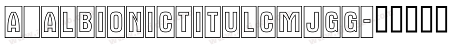 a_AlbionicTitulCmJgg字体转换