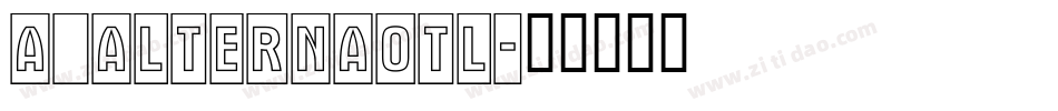 a_AlternaOtl字体转换
