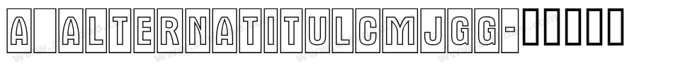 a_AlternaTitulCmJgg字体转换