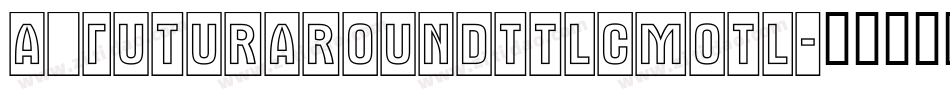 a_FuturaRoundTtlCmOtl字体转换