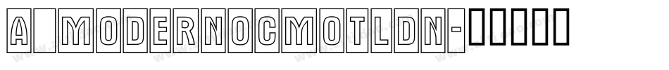 a_ModernoCmOtlDn字体转换