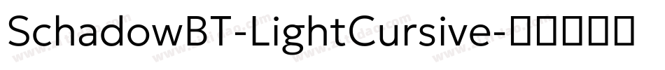 SchadowBT-LightCursive字体转换